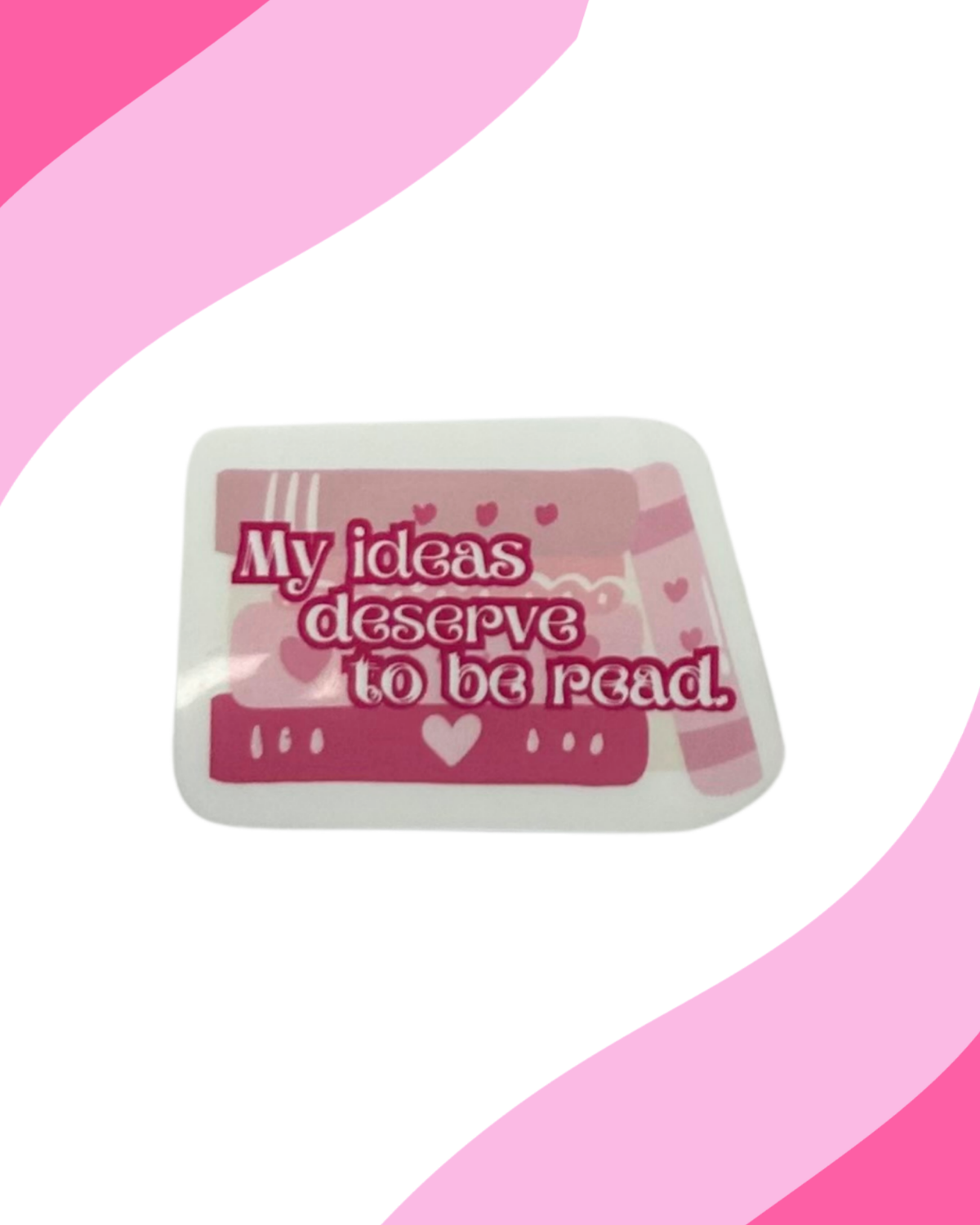 "My ideas deserve to be read" MAE Sticker